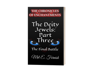 The Deity Jewels: Part Three, The Final Battle - (Amazon Glossy Paperback)