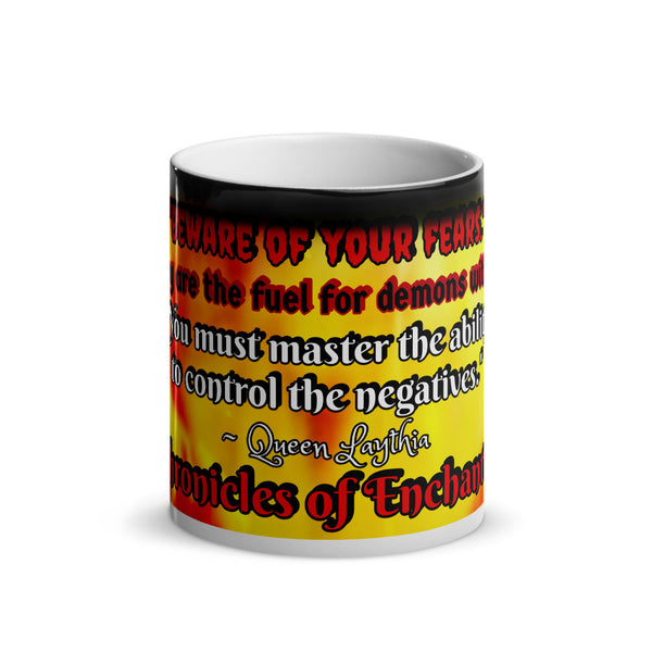 TCoE: Book Two - Queen Laythia Quote - "Beware of your fears" - Glossy Magic Mug