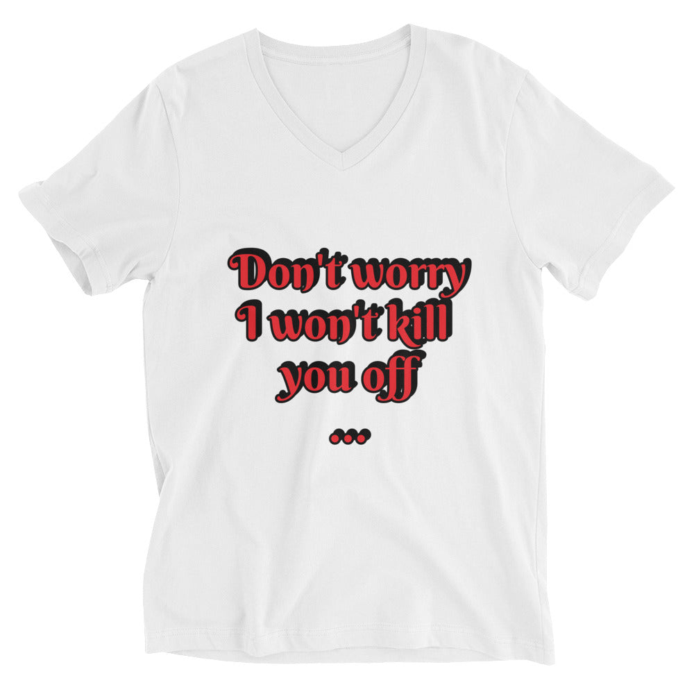 Don't Worry - Salty Writer - Customize-able - Unisex Short Sleeve V-Neck T-Shirt