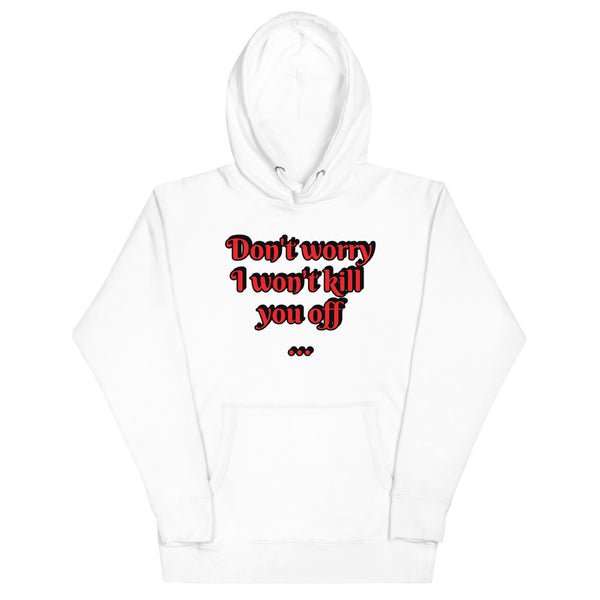 Don't Worry - Salty Writer - Customize-able - Unisex Hoodie